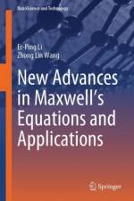 New Advances in Maxwell’s Equations and Applications af Er-Ping Li