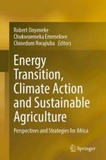 Energy Transition, Climate Action and Sustainable Agriculture