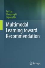 Multimodal Learning toward Recommendation af Fan Liu
