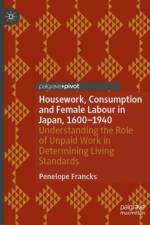 Housework, Consumption and Female Labour in Japan, 1600—1940 af Penelope Francks