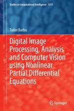Digital Image Processing, Analysis and Computer Vision Using Nonlinear Partial Differential Equations af Tudor Barbu