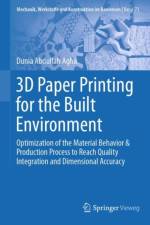3D Paper Printing for the Built Environment af Dunia Abdullah Agha