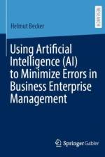 Using Artificial Intelligence (AI) to Minimize Errors in Business Enterprise Management af Helmut Becker