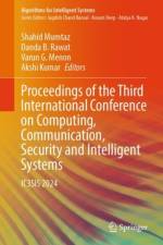 Proceedings of the Third International Conference on Computing, Communication, Security and Intelligent Systems