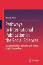 Pathways to International Publication in the Social Sciences af Insung Jung
