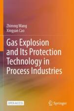 Gas Explosion and Its Protection Technology in Process Industries af Zhirong Wang
