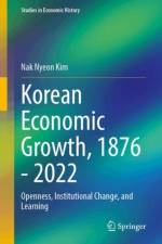Korean Economic Growth, 1876 - 2022 af Nak Nyeon Kim