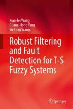 Robust Filtering and Fault Detection for T-S Fuzzy Systems af Xiao-Lei Wang