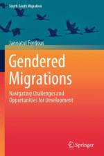 Gendered Migrations af Jannatul Ferdous