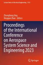 Proceedings of the International Conference on Aerospace System Science and Engineering 2023