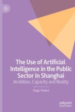 The Use of Artificial Intelligence in the Public Sector in Shanghai af Diego Todaro
