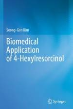 Biomedical Application of 4-Hexylresorcinol af Seong-Gon Kim