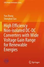 High Efficiency Non-isolated DC-DC Converters with Wide Voltage Gain Range for Renewable Energies af Yun Zhang