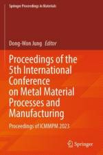 Proceedings of the 5th International Conference on Metal Material Processes and Manufacturing