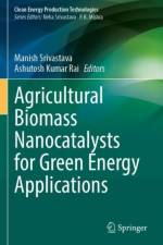 Agricultural Biomass Nanocatalysts for Green Energy Applications