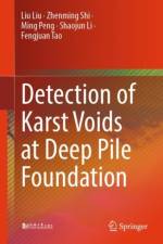 Detection of Karst Voids at Deep Pile Foundation af Liu Liu