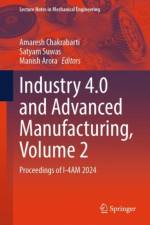 Industry 4.0 and Advanced Manufacturing, Volume 2
