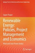 Renewable Energy: Policies, Project Management and Economics af Sapan Thapar
