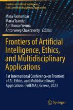 Frontiers of Artificial Intelligence, Ethics, and Multidisciplinary Applications