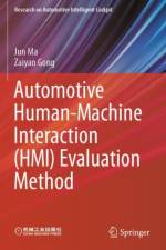 Automotive Human-Machine Interaction (HMI) Evaluation Method af Jun Ma