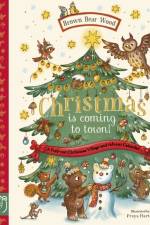 Brown Bear Wood: Christmas is Coming to Town! af Rachel Piercey