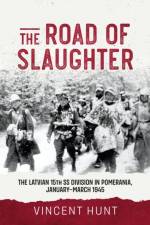 The Road of Slaughter af Vince Hunt