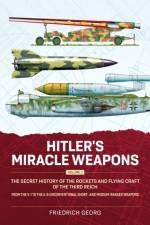 Hitler's Miracle Weapons Volume 2 af Friedrich Georg