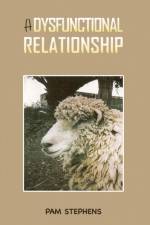 A Dysfunctional Relationship af Pam Stephens