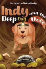 Indy and the Deep Dug Hole af Mike Horobin