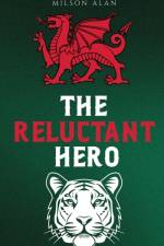 The Reluctant Hero af Milson Alan