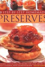 50 Step by Step Homemade Preserves: Delicious, Easy-To-Follow Recipes for Jams, Jellies and Sweet Conserves, with 240 Photographs af Maggie Mayhew