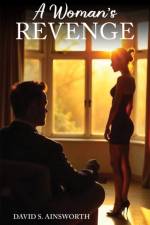 A Woman's Revenge af David S. Ainsworth