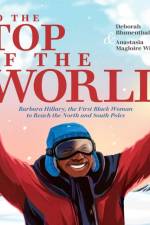 To the Top of the World af Deborah Blumenthal