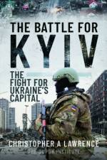 The Battle for Kyiv af Christopher A Lawrence