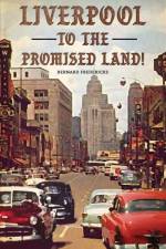 Liverpool to the Promised Land! af Bernard Fredericks