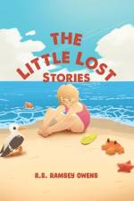 The Little Lost Stories af R.S. Ramsey Owens