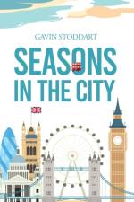 Seasons in the City af Gavin Stoddart