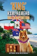 'King' Kamehameha Goes Globetrotting af Antonina Irena Brzozowska