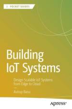 Building IoT Systems af Avirup Basu