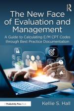 The New Face of Evaluation and Management af Kellie Hall
