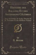 Histoire Des Ballons Et Des Ascensions Celebres af A. Sircos