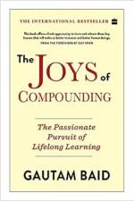 The Joys of Compounding:: The Passionate Pursuit of Lifelong Learning af Gautam Baid