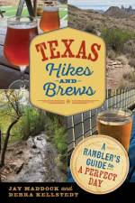 Texas Hikes and Brews af Jason E. Maddock