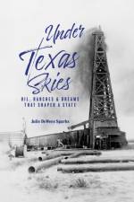 Under Texas Skies af Julie DeWees Sparks