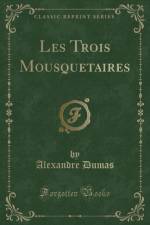 Les Trois Mousquetaires (Classic Reprint) af Alexandre Dumas