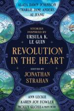 Revolution in the Heart af Jonathan Strahan