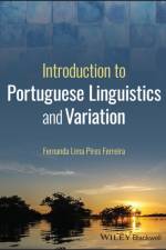 Introduction to Portuguese Linguistics and Variati on af Ferreira