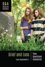 Grief and Loss af Louis Kuykendall (Independent Scholar Jr.