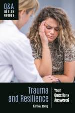 Trauma and Resilience af Keith A. (Journeys Mental Health Young