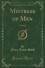 Mistress of Men af Flora Annie Steel